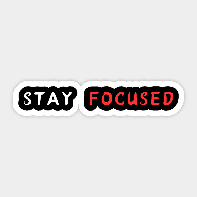 Stay focused Sticker by Corazzon